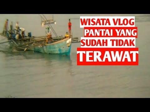WISATA VLOG-pantai yang sudah tidak terawat||pantai saumil