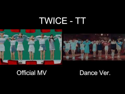 [Official MV vs Dance Ver.]  TWICE - TT