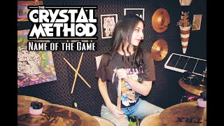 The Crystal Method - Name Of The Game - Drum Cover
