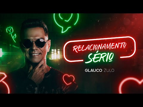 Relacionamento Sério - Glauco Zulo (Clipe Oficial) #GlaucoZulo #RelacionamentoSério #Sertanejo