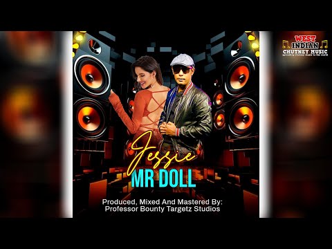 Mr Doll - Jessie (2025 Chutney Soca)