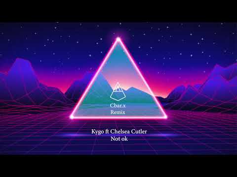 Kygo - Not ok ft Chelsea Cutler (AetherWolfe  Remix)