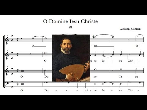Giovanni Gabrieli - O Domine Jesu Christe (1597)