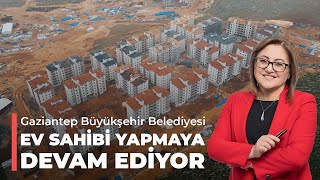 GAZİANTEP BÜYÜKŞEHİR BELEDİYESİ EV SAHİBİ YAPMAYA DEVAM EDİYOR | GÜNEYŞEHİR 1. E