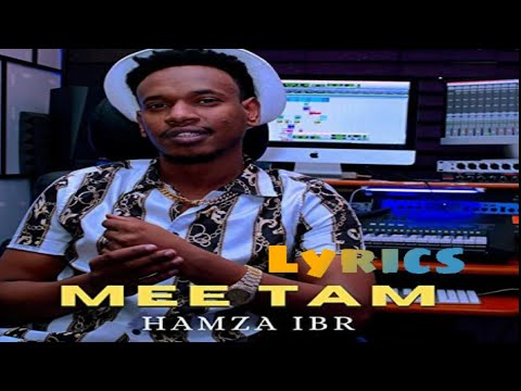 Hamza Ibr_Mee tam (Lyrics video) New Ethiopian Oromo Music 2023