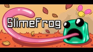 Let's Play Indies: SlimeFrog