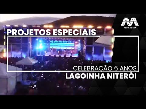 Igreja Lagoinha Niterói - Aniversário de 6 anos | Projetos Especiais - Mídia in Led