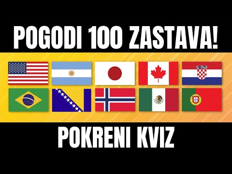 Veliki KVIZ o ZASTAVAMA! Možeš li pogoditi svih 100 zastava?