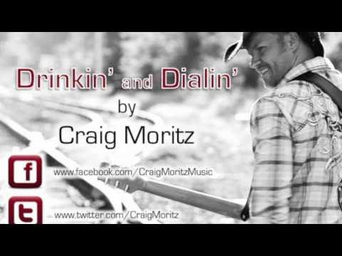 Craig Moritz - Drinkin' and Dialin'
