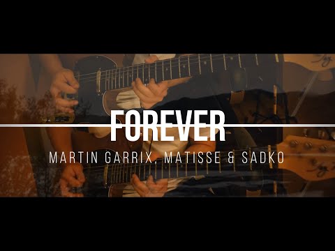 Martin Garrix, Matisse & Sadko - Forever (Guitar Cover)