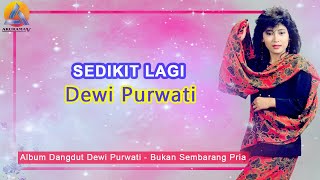 Download lagu Dewi Purwati Sedikit Lagi... mp3