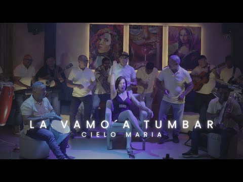 La Vamo´ a Tumbar - Cielo Maria