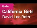 California Girls David Lee Roth Karaoke Version KaraFun