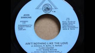 John Simmons - Ain't Nothing Like The Love