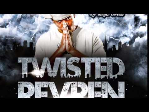 20: TWISTED REVREN - I DONT WANNA KNOW