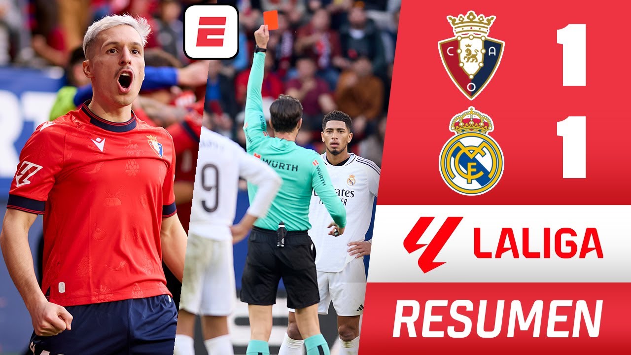 REAL MADRID EMPATÓ 1-1 vs OSASUNA en partido POLÉMICO. BELLINGHAM, EXPULSADO. MBAPPÉ MARCÓ | La Liga