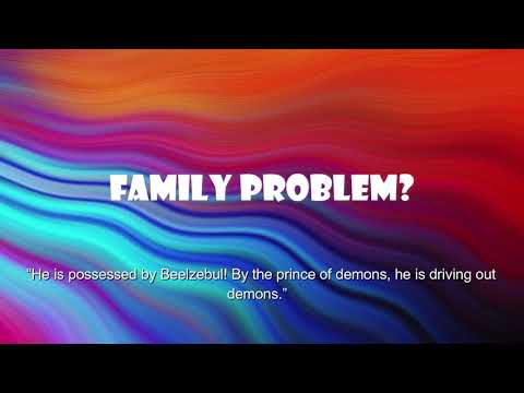 Family Problem?   (Mark 3:31-35)  Mission Blessings