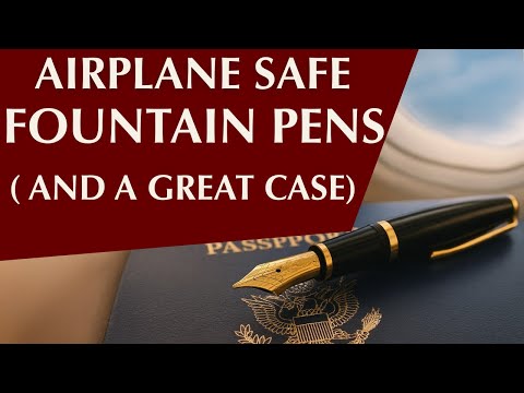 Best Fountain Pens for Air Travel  | EDC Travel Pens