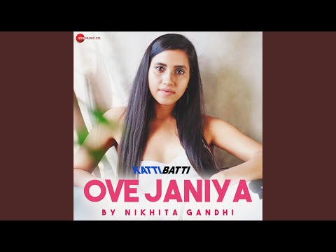 Ove Janiya by Nikhita Gandhi (From "Katti Batti")