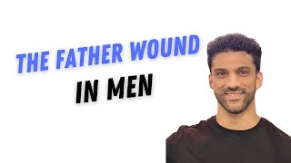 The Father Wound In Men