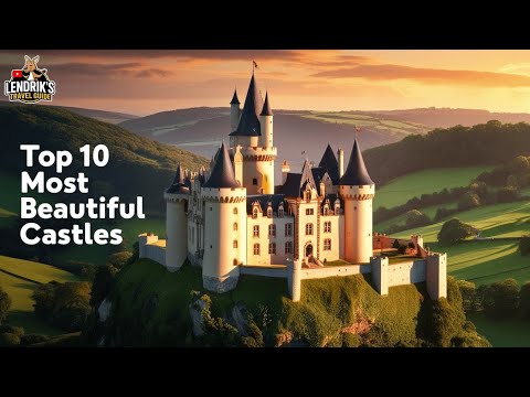 Top 10 Most Beautiful Castles in the World | Ultimate Travel Guide 2025
