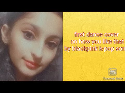 dance cover l how you like that l by Black pink l first dance cover.❤️