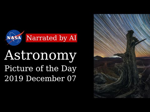 APOD: 2019-12-07 - Lines of Time (Narrated by Emma)