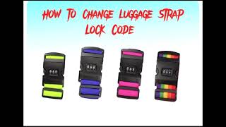 How to Change Combination Luggage Strap Lock code