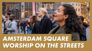 WATCH LIVE from Amsterdam · Presence Worship on the Streets · PRAYER FOR ISRAEL AND THE WORLD