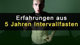 5 Jahre INTERVALLFASTEN: Meine Erfahrungen und Empfehlungen 5 Jahre INTERVALLFASTEN: Meine Erfahrungen und Empfehlungen