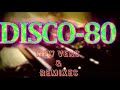 Disco 80 New Vers Remixes 50 Part 4k