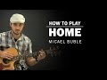Home (Michael Buble) | How To Play | Beginner Guitar Lesson