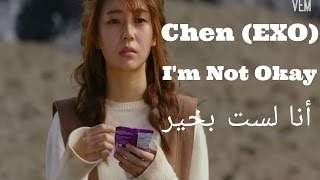 Chen (Missing Nine Ost ) - I'm Not Okay - Arabic Sub + نطق