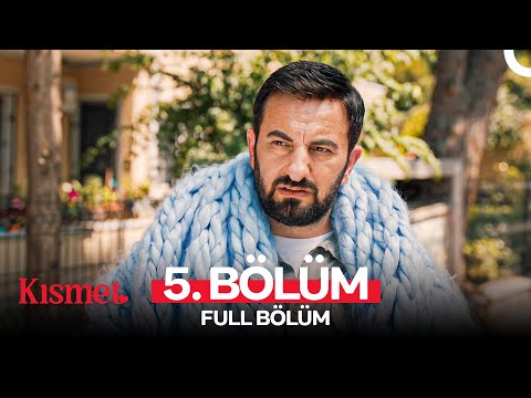 Kısmet 5. Bölüm (FULL HD)