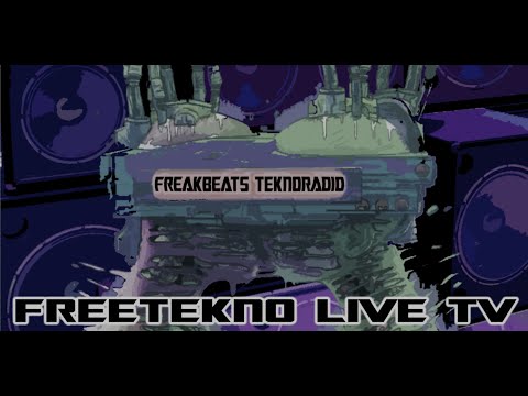 TEKNO LIVE TV - Freakbeats Teknoradio -