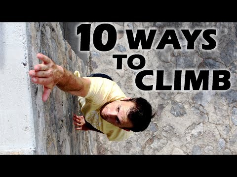 10 Ways to Climb a Wall or Building