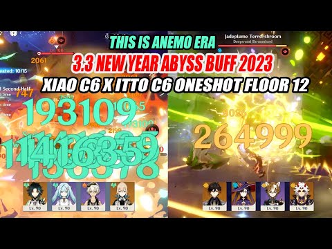 3.3 New Year Abyss Buff 2023 - Xiao C6 & Itto C6 Oneshot Floor 12 - This is Anemo Era