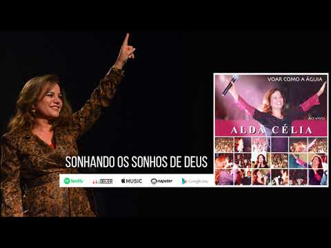 Sonhando os Sonhos de Deus - Alda Célia