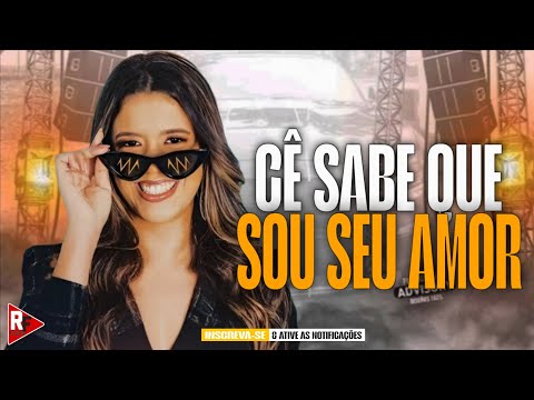 YASMIN SENSAÇÃO - CÊ SABE QUE SOU SEU AMOR ( QUERO TE AGARRAR MEU BEM ) 