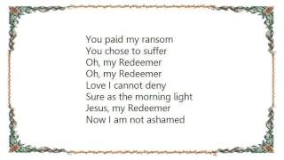 Chris Tomlin - Jesus My Redeemer Lyrics