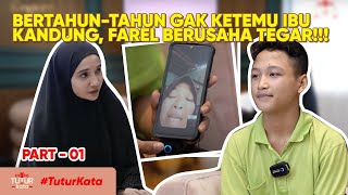 BERTAHUN-TAHUN GAK KETEMU IBU KANDUNG, FAREL BERUSAHA TEGAR!!!