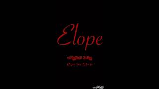 Elope - Original Song