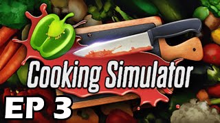Cooking Simulator Ep 3 - COLD SOUP (Gameplay / Let's play)