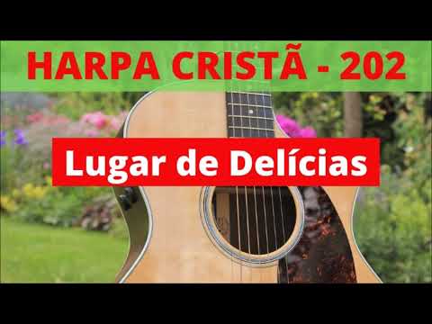 Harpa Cristã - 202 - Lugar de Delícias - Levi - (com letra)