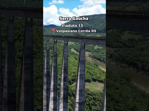 VIADUTO 13 em Vespasiano Corrêa-RS na Serra Gaúcha #serragaucha #turismors #riodasantas #viaduto13