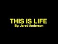 This is Life - Jared Anderson