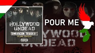 Hollywood Undead - Pour Me Magyar Felirat