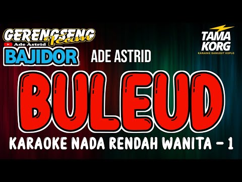 BULEUD KARAOKE!! Bajidor | Nada Wanita