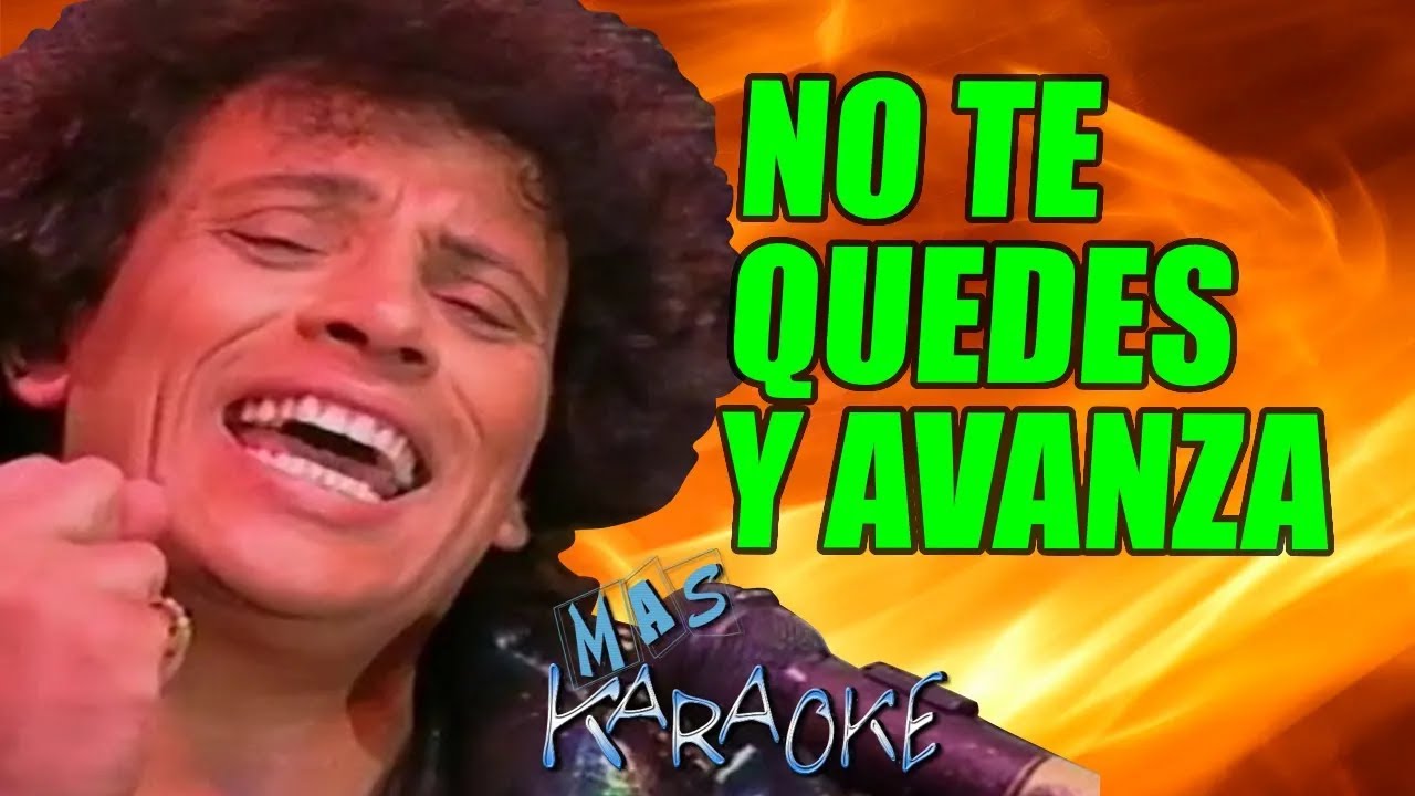 No Te Quedes Y Avanza
