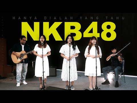 KIDUNG KASIH | NKB 48 - HANYA DIALAH YANG TAHU - ELDEVE